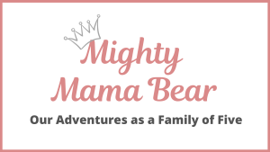 Mighty Mama Bear logo. Shows the text Mighty Mama Bear and the tagline of Our Adventures as a Family of Five.