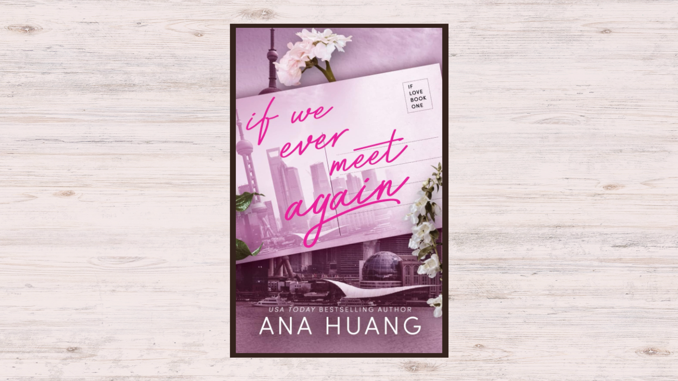 If We Ever Meet Again by Ana Huang (If Love Series Book 1)